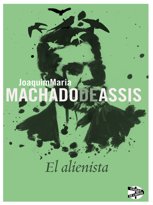 Title details for El alienista by Joaquim Machado de Assis - Available